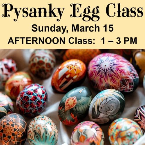 Afternoon Pysanky Egg Class