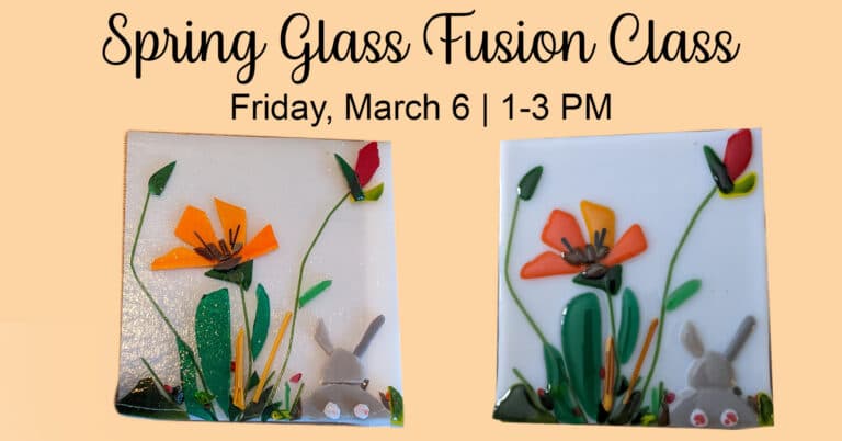 Spring Glass Fusion Class