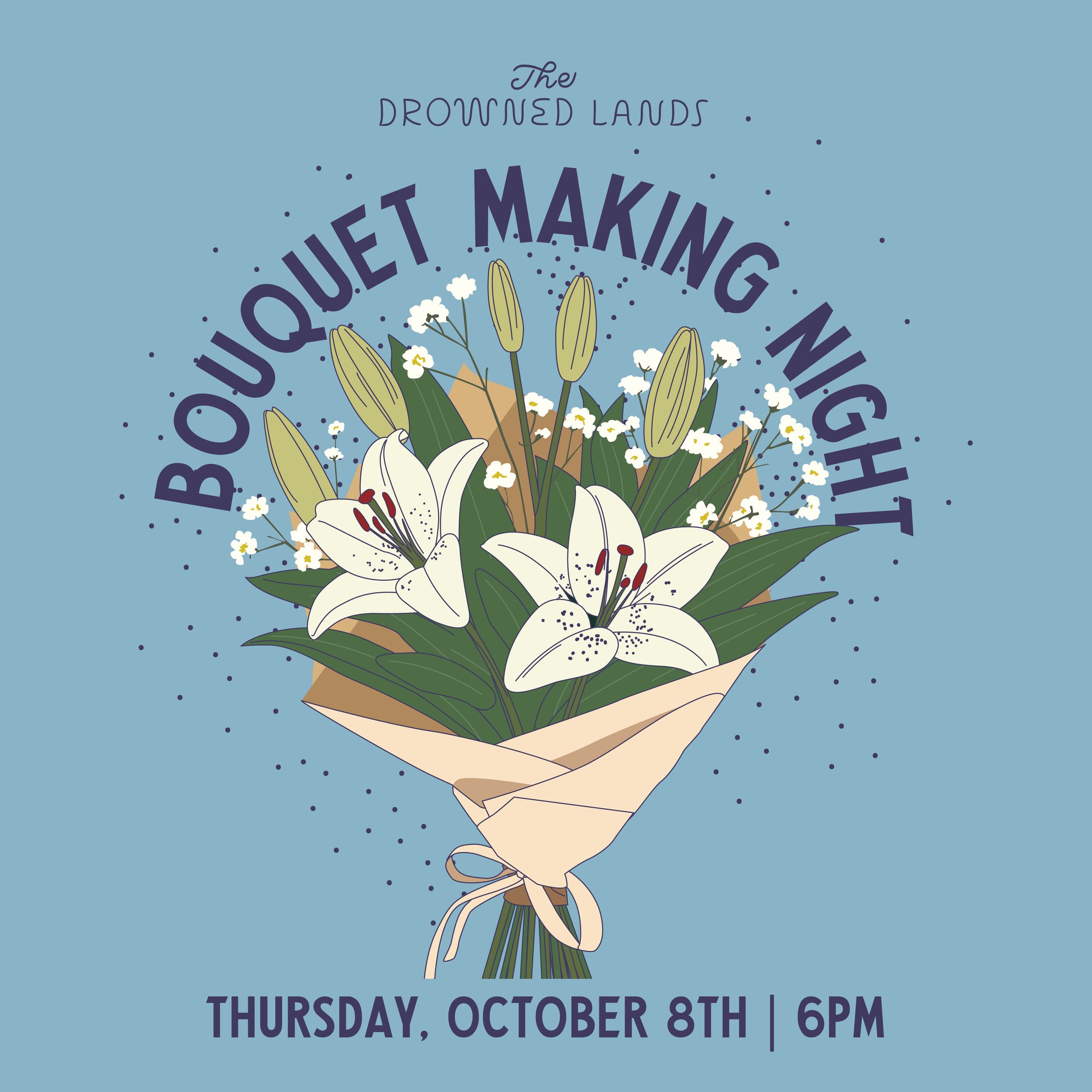 Bouquet Making Night @ Drowned Lands Brewery